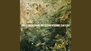 Con La Brisa (Piano and String Version)