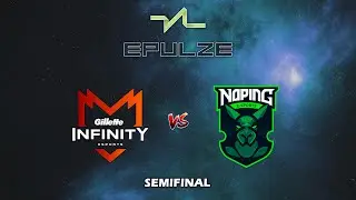 Infinity Esports vs Noping Esports - Torneo de Epulze
