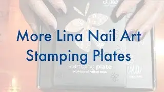 More Lina Nail Art Stamping Plates