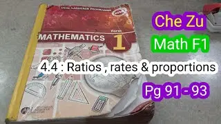 Che Zu MathF1#11 : pg 91-93 : 4.4 Ratios, rates & proportions