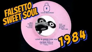 Peter Colly - Love Is Good For You [Lock] 1984 Falsetto Sweet Soul 45