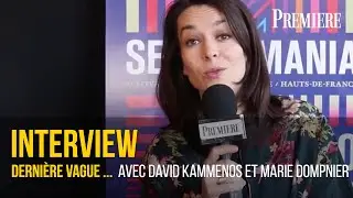Rencontre avec David Kammenos et Marie Dompnier, acteurs de la s&eacute;rie Derni&egrave;re Vague  (S&eacute;ries Mania)