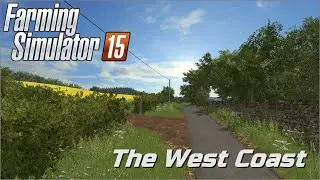 Farming Simulator 2015 - The West Coast - BulletBill83 - 1080p