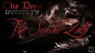 The Deed: Dynasty | The Scarlet Lady (Framing Father Augustus)