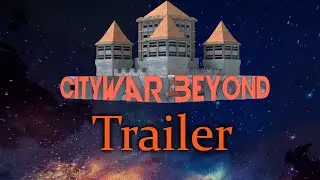 CityWar Beyond Trailer