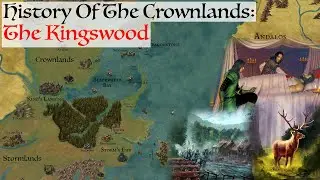 The Kingswood | History Of The Crownlands | House Of The Dragon / Game Of Thrones History & Lore