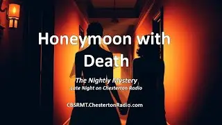 🎭📻 Chesterton Radio — Nightly Mystery | Episode 6Honeymoon with Death