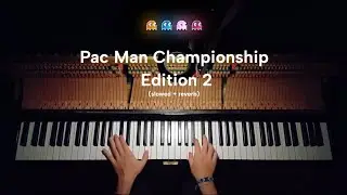 PacMan Championship 2 OST | PIANO (Slowed & Reverb)