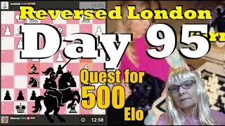 Day 95: Daily Chess Post Until I Break 500 Elo