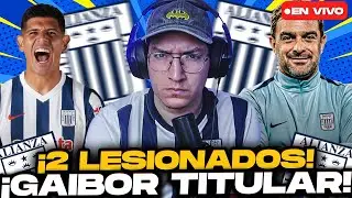¡2 LESIONADOS EN ALIANZA LIMA! ¡ | ¡GAIBOR TITULAR! ¿LLEGARÁ UN CENTRAL MÁS?