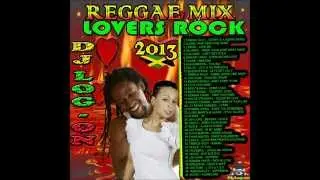 DJ LOGON  REGGAE MIX lOVERS ROCK 2013
