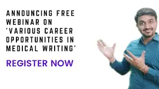 Announcing Free webinar on 'Various career opportunities in Medical writing'