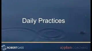 How to Get the Most Out of Daily Practices with Robert Gass