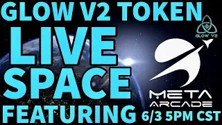 GLOW V2 LIVE SPACE FEATURING METAARCADE