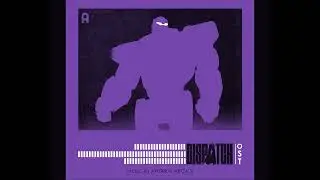 Dispatch (OST) | Andrew Arcadi - Do or D.I.