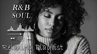 🌙 Deep Listen R&B Playlist | Soft R&B for Sleep, Relax & Night Calm