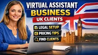 Virtual Assistant Business Guide for UK Clients | Skills, Pricing, Legal Setup & Client Finding
