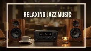Relaxing Jazz Music for Inner Balance 🎷 Smooth Jazz Sounds for Mental Ease