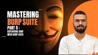 MASTERING CSRF Exploitation with Burp Suite