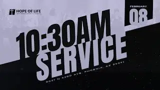 10:30 AM Service | 2.8.2026 | Hope of Life International Church