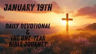 Your Daily Devotional & The Bible in One Year Journey!