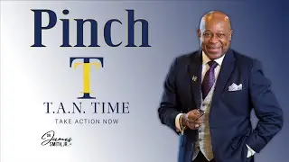 T.A.N. Time with Dr. James Smith, Jr. | Pinch