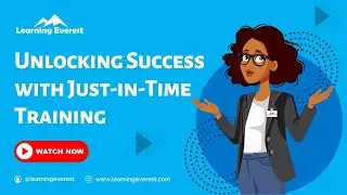 Just in Time Training