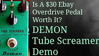 Обзор педали перегрузки Demon Tube Screamer