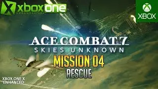 [4K] Ace Combat 7: Небеса неизвестны | Миссия 4: Спасите игровой процесс Xbox One X в UHD
