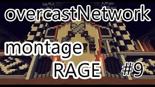 OvercastNetwork # 9 - Montage RAGE - Wrath Tor RAGE
