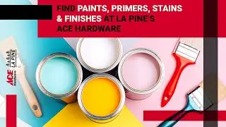 Find Paints, Primers, Stains & Finishes at La Pine&rsquo;s Ace Hardware