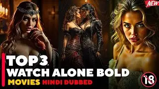 Top 3 Hollywood Watch Alone Movies | Hindi Dubbed | Mature scenes