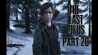 The Last Of Us Gameplay Walkthrough Part 20 - CAPTURED! (Lets Play Commentary)