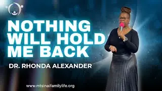 01.04.2026 // Nothing Will Hold Me Back // Dr. Rhonda Alexander