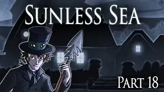 Mutton Island Crisis - Sunless Sea - Part 18