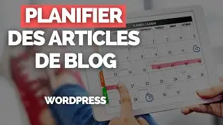 Comment Planifier des Articles dans WordPress ? 🗓️