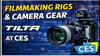 Tilta at CES: Professional Camera Rigs and Production Tools