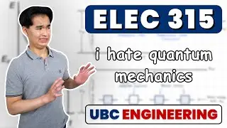 I NEVER want to study semiconductors EVER again | ELEC 315 - UBC Electrical Engineering