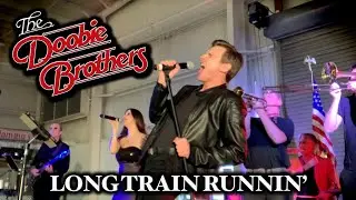 The Doobie Brothers - Long Train Runnin&rsquo; (LIVE)