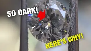 Why Your Diamond is SO DARK!