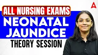 Neonatal Jaundice for All Nursing Exams | Neonatal Jaundice Nursing Lecture | Complete Theory Class