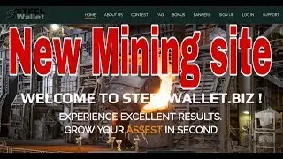 New Mining site,best investment plan,steelwallet