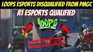 Loops Disqualified From PMGC 😭 A1 eSports Qualified ❤️ South Asia Op ❤️