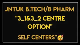 jntuk b.tech/b.pharm 3_1&3_2 centre option ||JNTUK LATEST UPDATES ||JNTUK UPDATES 2021 ||