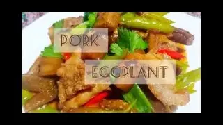 How to cook PORK EGGPLANT Chinese style | By pards