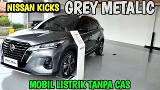NISSAN KICKS E POWER METALIC GREY BLACK ROOF | NISSAN KICKS MOBIL LISTRIK TANPA CAS PERTAMA