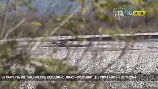 LA TRAVERSA SUL TAGLIAMENTO: PIERLUIGI MOLINARO &laquo;OPERA INUTILE E IMPATTANTE&raquo; | 06/11/2024