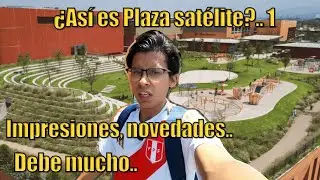 ¿Asi es plaza satelite? debe mucho impresiones...