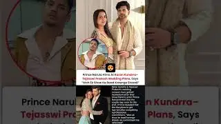 Prince Narula reveals Karan Kundra & Tejasswi Prakash's wedding date#news#karankundra#tejaswiprakash
