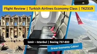 REVIEW | Turkish Airlines Economy Class Izmir to Istanbul | Boeing 737-800 | TK2319 🛫🇹🇷📍